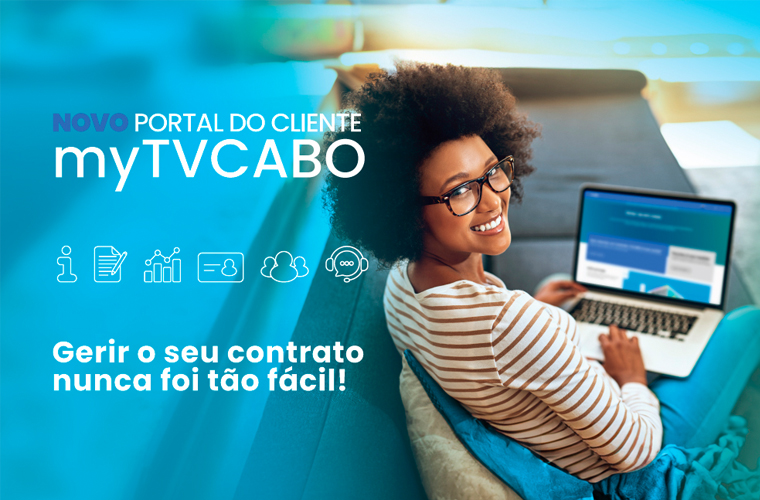 TVCABO lança o novo Portal do Cliente myTVCABO TVCABO lança o novo Portal do Cliente myTVCABO