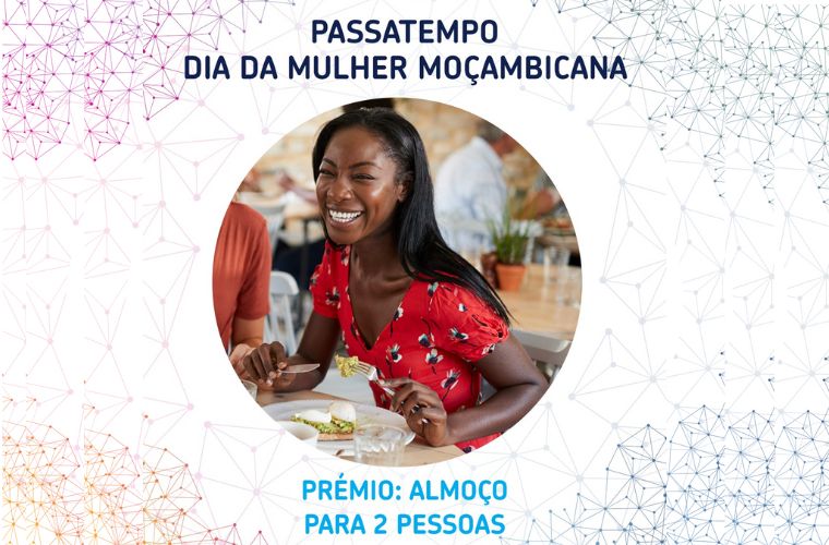 Passatempo Dia Mulher Moçambicana 31/03/2021