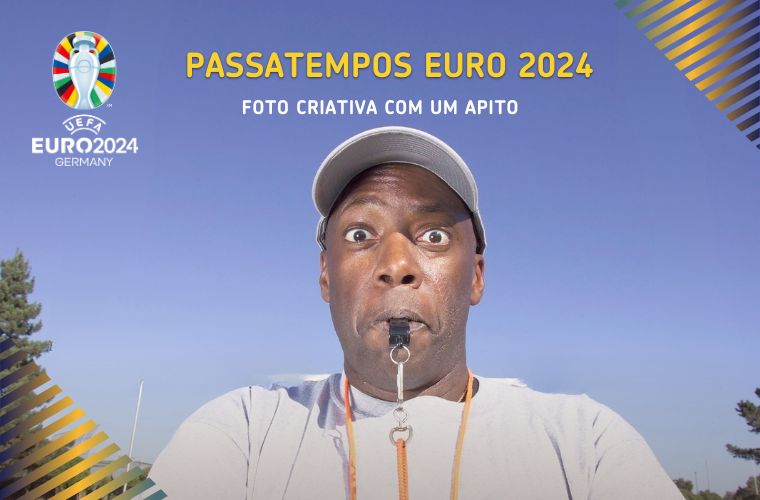 Passatempos Euro 2024 - Vídeo ou foto Criativa com um apito