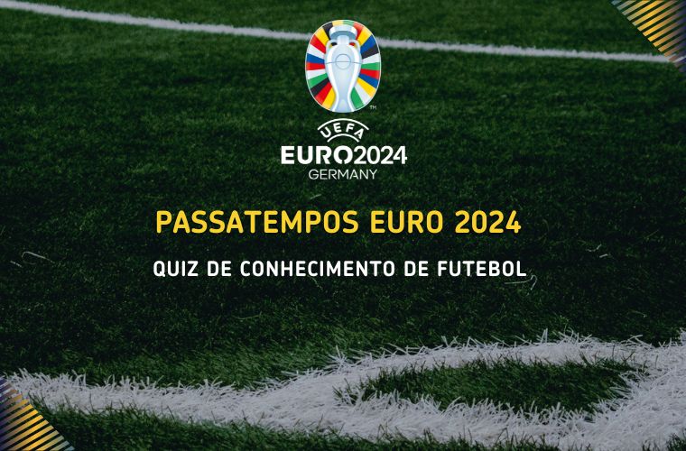 Passatempos Euro 2024 - Quiz de Conhecimento de Futebol 