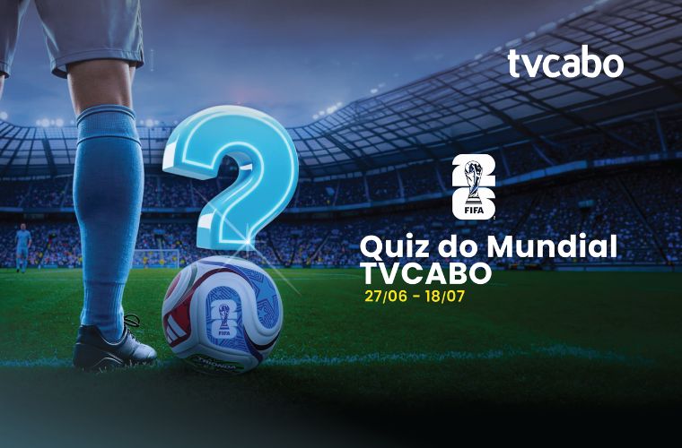 Mostra que és craque e ganha com o Quiz do Mundial TVCABO!